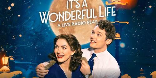 Studio Tenn Presents: It's A Wonderful Life - A Live Radio Play