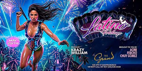 Latino Fridays  at The Grand Nightclub 5.29.26