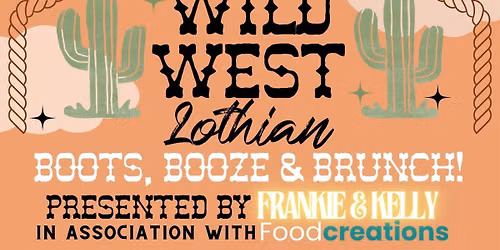 Wild West Lothian - Boots, Booze & Brunch