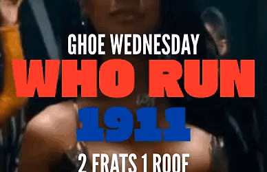 GHOE WED 18+ | WHO RUN 1911: THE KANE OR THE DAWG
