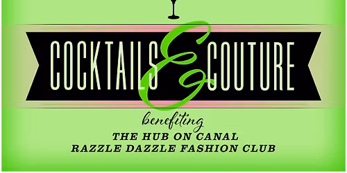 Cocktails & Couture Benefiting the Razzle Dazzle Fashion Club