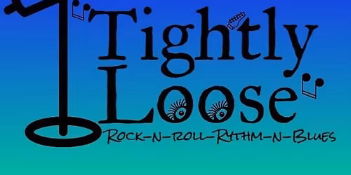 Tightly Loose LIVE!