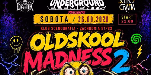 Oldskool Madness 2 \u2013 26.09.2026r. \u2013 Klub Scenografia \u2013 \u0141\u00f3d\u017a