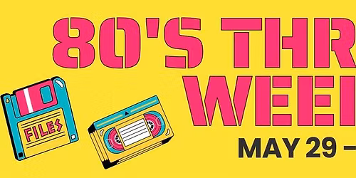 80's Throwback Weekend