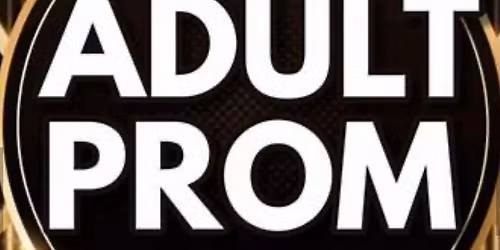 Adult Prom Glam up & Old Skool Disco