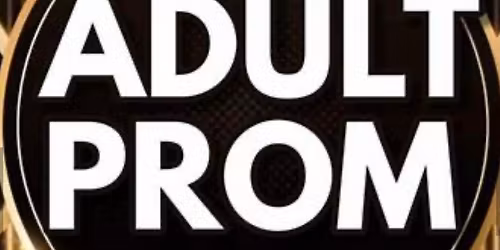 Adult Prom Glam up & Old Skool Disco