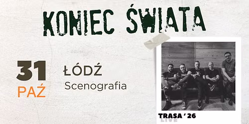 Koniec \u015awiata | \u0141\u00d3D\u0179