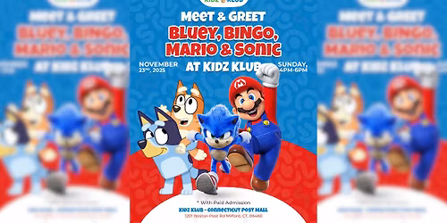 Join Bluey, Bingo, Mario & Sonic for a fun-filled Meet & Greet at Kidz Klub \u2013 Connecticut Post Mall!