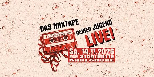 Das Mixtape Deiner Jugend Live! Vol. 1
