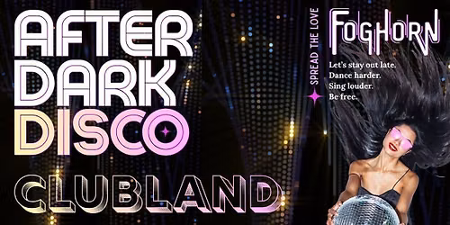 FOGHORN AFTER DARK CLUBLAND