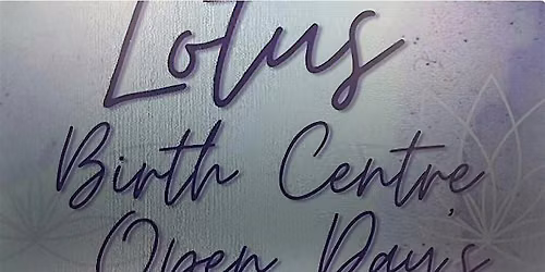 Lotus Birth Centre Open Day