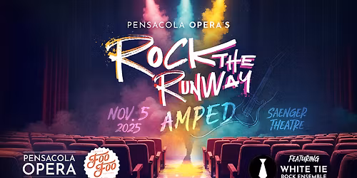 Pensacola Opera - Rock The Runway: Amped at Saenger Theatre-FL