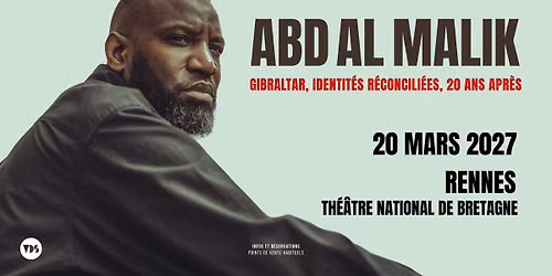 ABD AL MALIK - RENNES - TH\u00c9\u00c2TRE NATIONAL DE BRETAGNE