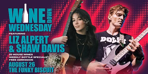 Wine Down Wednesday Featuring Liz Alpert & Shaw Davis