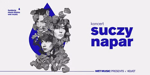 Koncert Suczy Napar x Wet Music Presents x Velvet