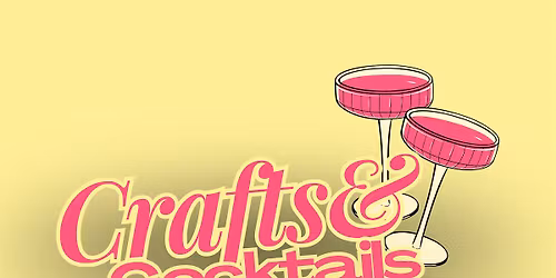 Crafts & Cocktails Craft Club \u2014 A Girls Guide Social Club Experience