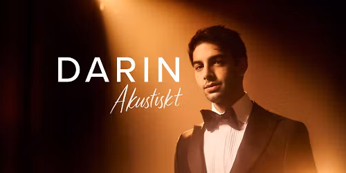 Darin | Konserthuset, Stockholm