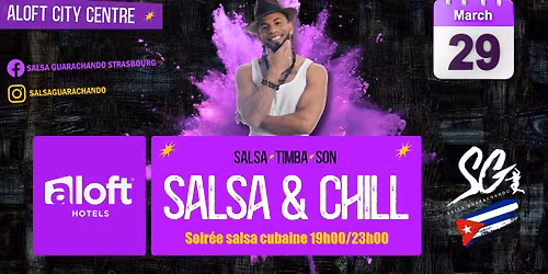 SALSA & CHILL \/ DIMANCHE 29 MARS \/ HOTEL ALOFT CITY CENTRE \/ SALSA GUARACHANDO \/ DJ JIMI JACKS