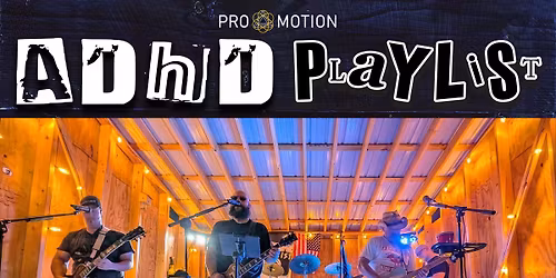 ADHD Playlist @ Marble City Pub