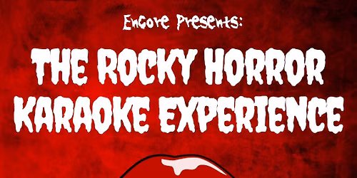 Encore Presents: THE ROCKY HORROR KARAOKE EXPERIENCE