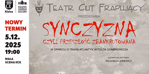TEATR CIUT FRAPUJ\u0104CY: SYNCZYZNA czyli PRZESZ\u0141O\u015a\u0106 ZBANKRUTOWANA | 5 grudnia 2025