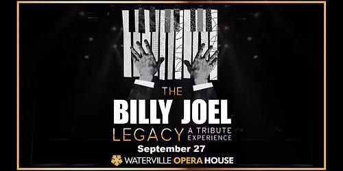 The Billy Joel Legacy in Waterville, ME