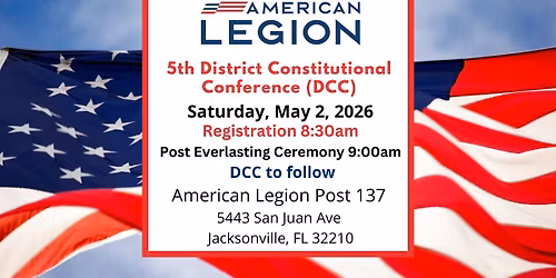 Legion 5th District Constitutional Conference (DCC) | Post 137 | Jacksonville, Florida