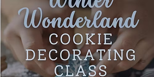 Winter Wonderland Cookie Decorating Class