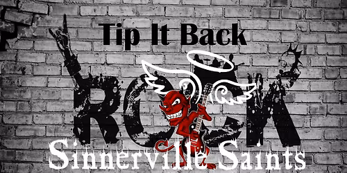Sinnerville Saints @ Tip It Back