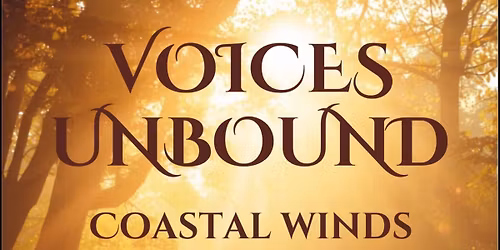 Voices Unbound: A Coastal Winds & Harmonie Concert