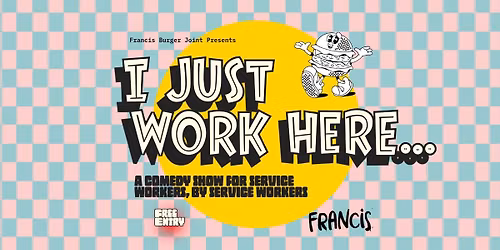 I Just Work Here... (Comedy Show) 