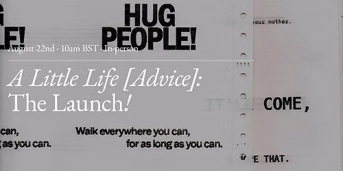 A Little Life [Advice]: The Launch!
