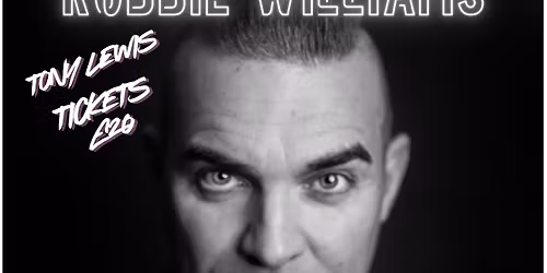 Tony As Robbie Williams 