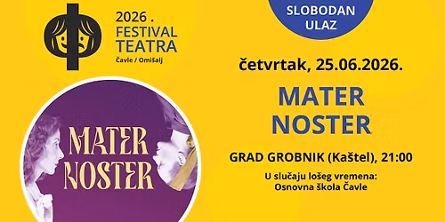 Predstava: Mater noster — Visit Čavle - Grobnik