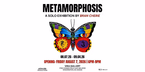 METAMORPHOSIS: A SOLO EXHIBITION BY BRAN CHERIE