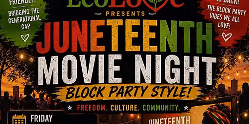 EcoLove \u201cJuneteenth\u201d Movie Night 