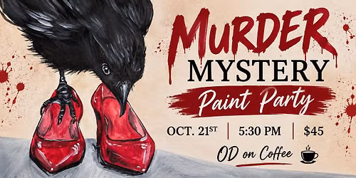 Murder Mystery Paint Party!