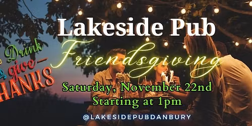 Lakeside Pub Friendsgiving