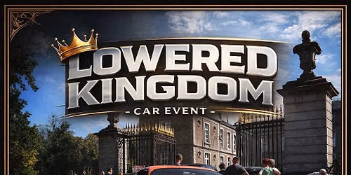 Lowered Kingdom -Selection Car Event-