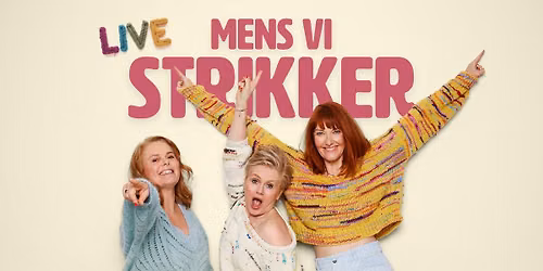 Mens vi strikker | Horsens | Trine Gadeberg, Ditte Hansen og Christiane Gjellerup Koch |
