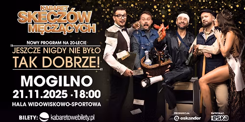 21.11.2025 Mogilno \u2022 Kabaret Skecz\u00f3w M\u0119cz\u0105cych - Jeszcze nigdy nie by\u0142o tak dobrze
