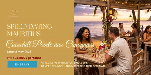 Speed Dating Cocochill pointe aux canonniers Mauritius
