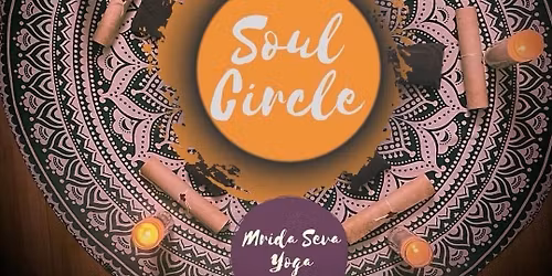 Soul Circle, a cOMmUNITY gathering of healing energy - Donation based, All are Welcome