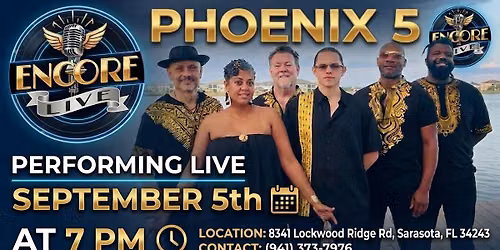 Phoenix 5 at Encore Live