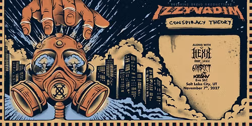 Breaking Bread Presents: Izzy Vadim - Conspiracy Theory tour 