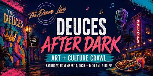 Deuces After Dark: Art + Culture Crawl