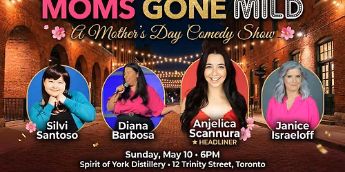 Moms Gone Mild: A Mother\u2019s Day Comedy Show