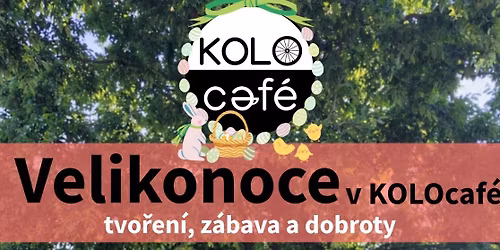 Velikonoce v KOLOcaf\u00e8 