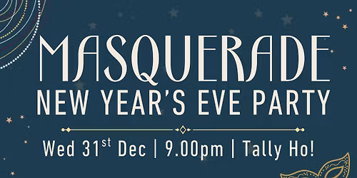 NYE at the Tally Ho! Masquerade Theme Party \ud83e\udea9 \ud83c\udfad