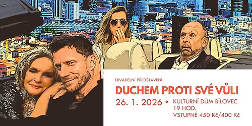 divadeln\u00ed p\u0159edstaven\u00ed \u2022 DUCHEM PROTI SV\u00c9 V\u016eLI